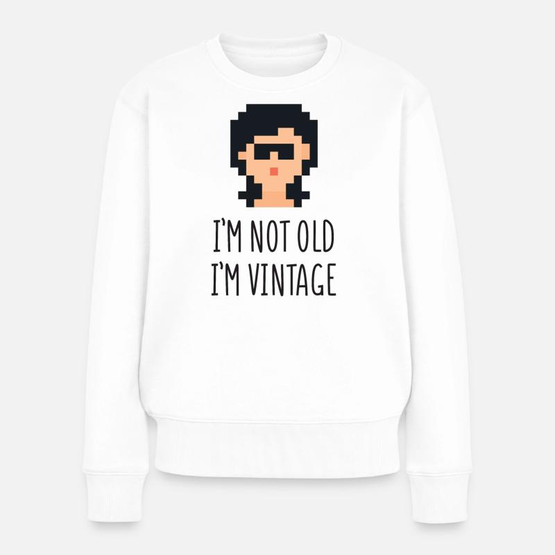 Ich bin nicht alt Ich bin Vintage - Frauen Premium Bio Pullover - Weiß