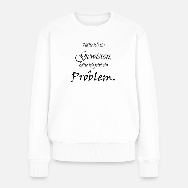 Gewissen Problem - Frauen Premium Bio Pullover - Weiß