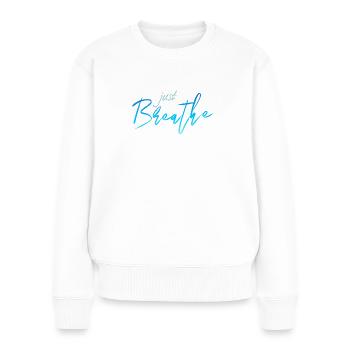 Just Breathe - Frauen Premium Bio Pullover - Weiß - Vorne - Julia (174cm)