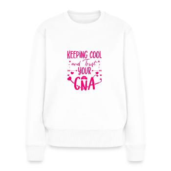 CNA Nursing Quotes Funny Nurse Lovers Cute CNA - Frauen Premium Bio Pullover - Weiß - Vorne - Julia (174cm)
