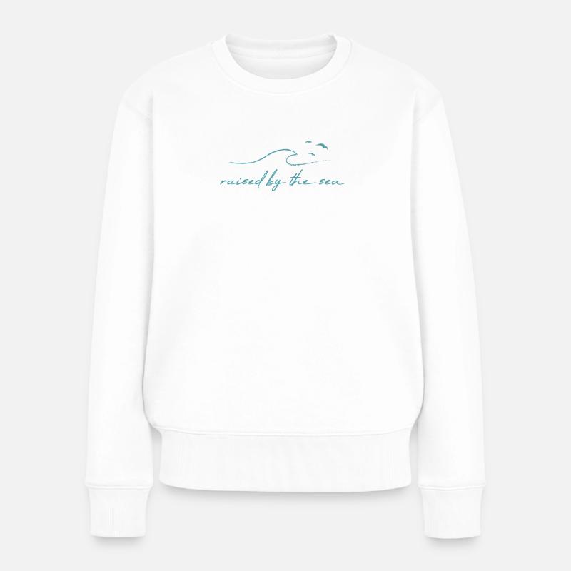 raised by the sea - Frauen Premium Bio Pullover - Weiß