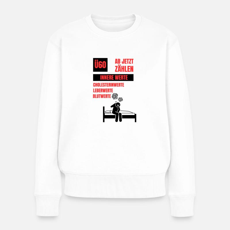 Ü60 - Werte des Lebens - Frauen Premium Bio Pullover - Weiß