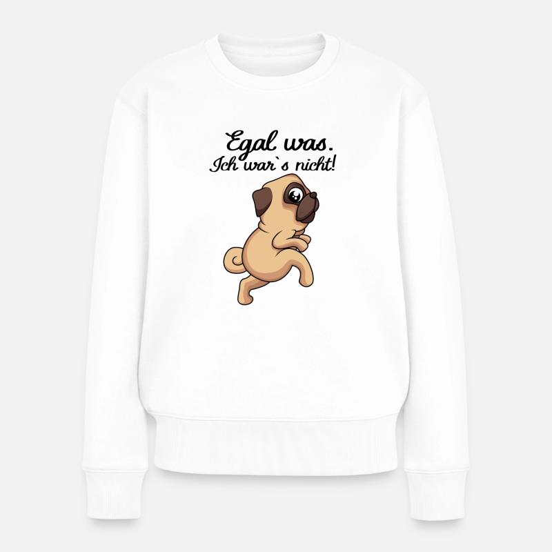 Egal was. Ich wars nicht mops lustiger Spruch Hund - Frauen Premium Bio Pullover - Weiß