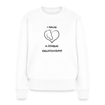 I HAVE A STABLE RELATIONSHIP horse and heart - Women's Premium Organic Jumper - white - Front - Julia (174cm)