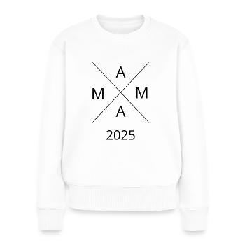 Mama 2025 Geschenk für Mutter Geburtstag Muttertag - Frauen Premium Bio Pullover - Weiß - Vorne - Julia (174cm)