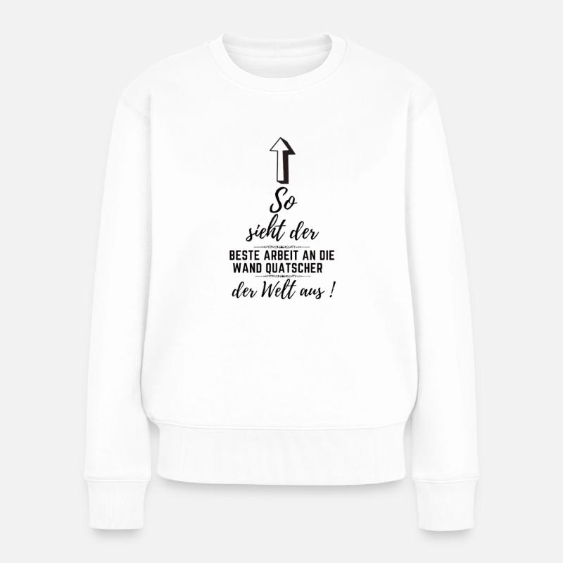 Arbeit an die Wand quatschen - Frauen Premium Bio Pullover - Weiß