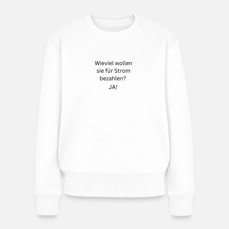 Stromkosten - Frauen Premium Bio Pullover - Weiß