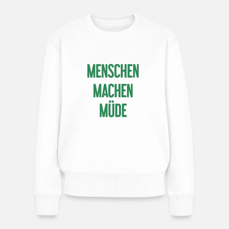 Les gens vous fatiguent - Drôle de dicton - Pull Premium bio Femme - blanc