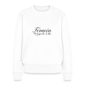 Témoin de folie - Pull Premium bio Femme - blanc - Devant - Julia (174cm)