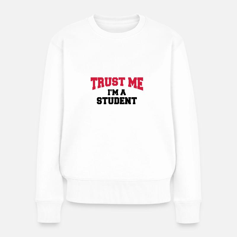 Trust me - I’m a Étudiant - Pull Premium bio Femme - blanc