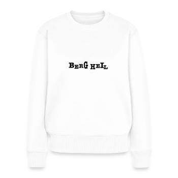 Berg heil - Frauen Premium Bio Pullover - Weiß - Vorne - Julia (174cm)