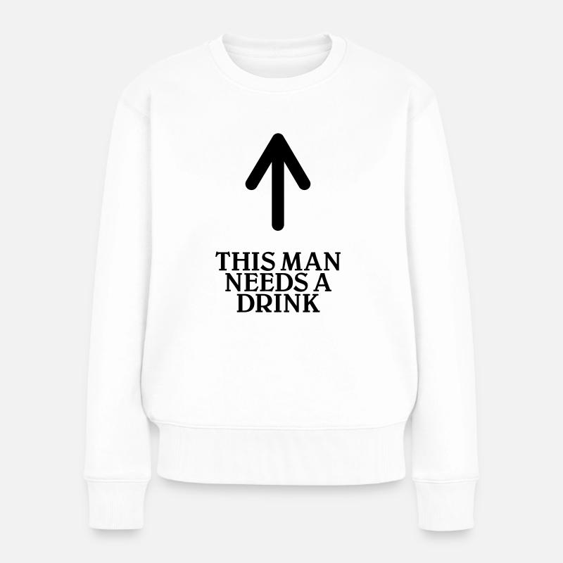 This man needs a drink - Frauen Premium Bio Pullover - Weiß