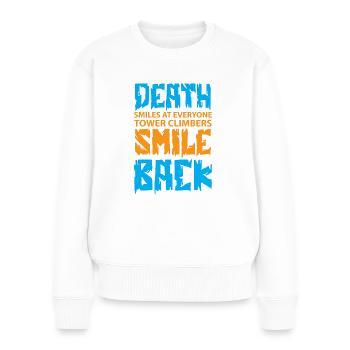 Der Tod lächelt jeden an, Industriekletterer - Frauen Premium Bio Pullover - Weiß - Vorne - Julia (174cm)