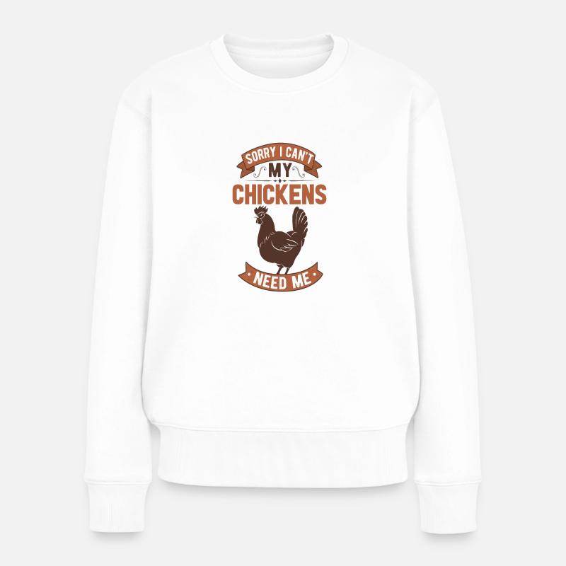 mes poulets ont besoin de mes poulets ont besoin de moi - Pull Premium bio Femme - blanc