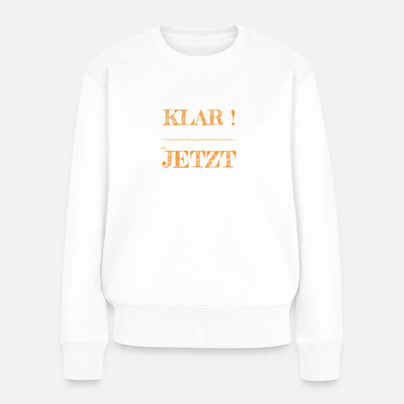 Klar mach ich - Frauen Premium Bio Pullover - Weiß