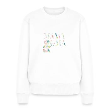 Mama und Oma - Frauen Premium Bio Pullover - Weiß - Vorne - Julia (174cm)