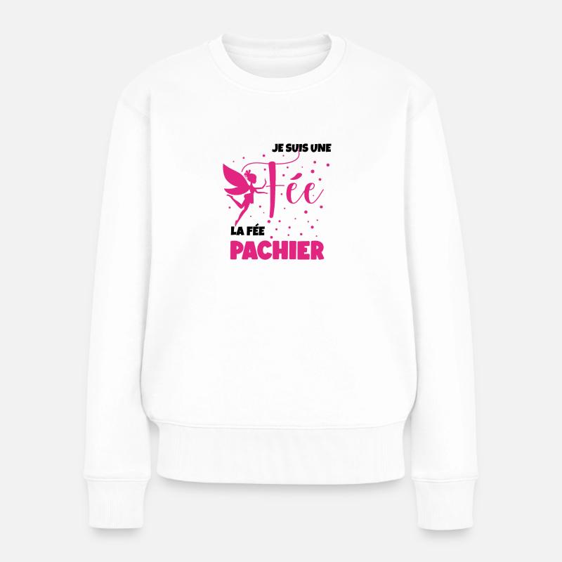 Je suis Une fée, la fée Pas Chier - Pull Premium bio Femme - blanc