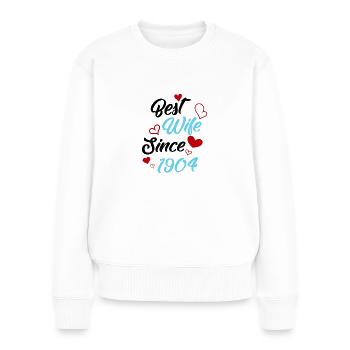 Anniversaire Meilleure épouse depuis 1904 Mariage - Pull Premium bio Femme - blanc - Devant - Julia (174cm)