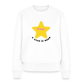 a star is born - Freya - Frauen Premium Bio Pullover - Weiß - Vorne - Julia (174cm)
