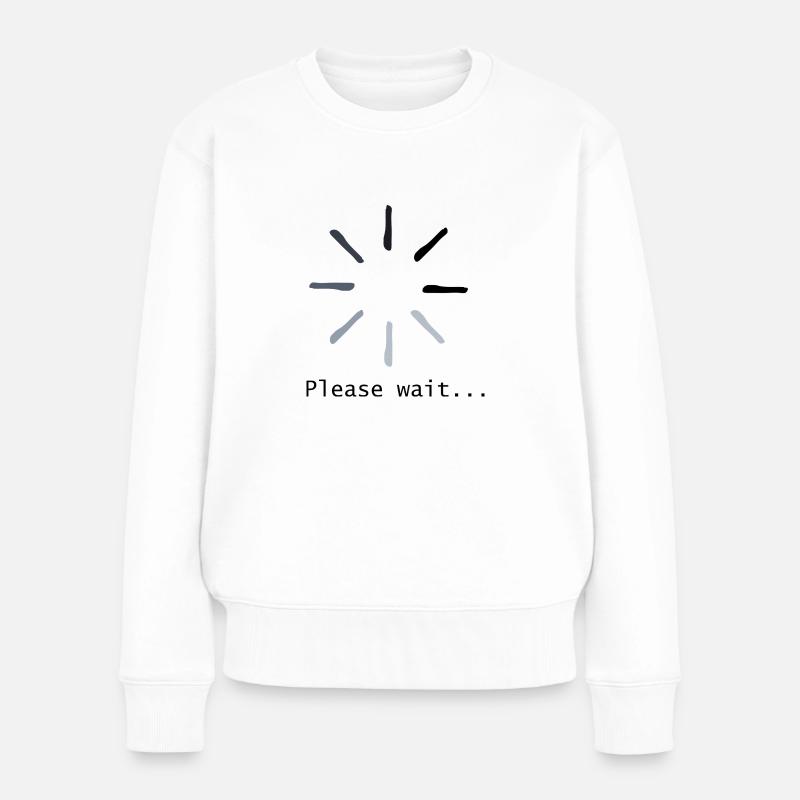 please wait - Frauen Premium Bio Pullover - Weiß
