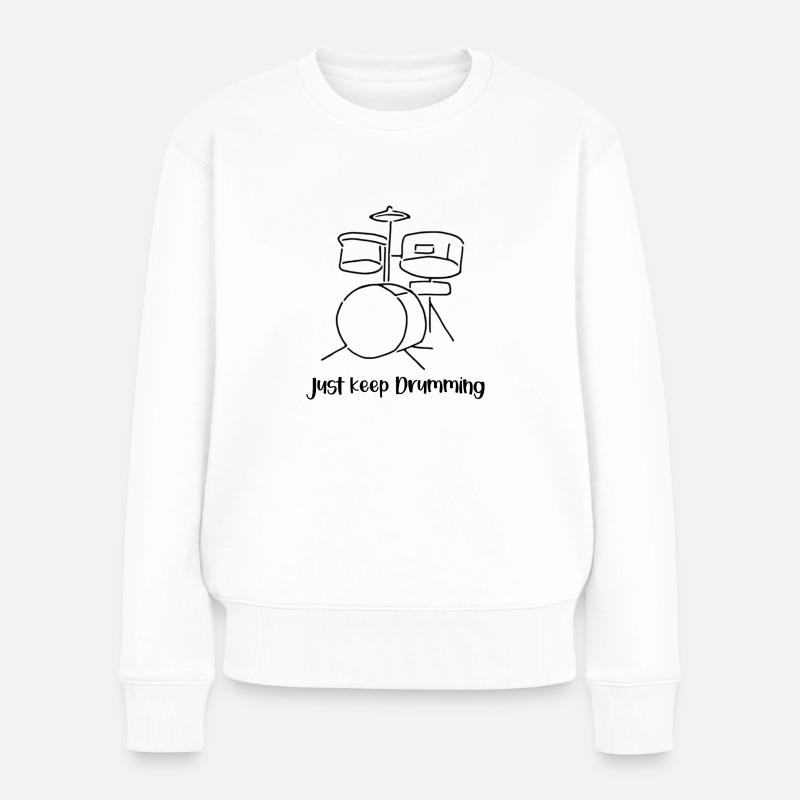 Just Keep Drumming | Schlagzeug | Trommel | Musik - Frauen Premium Bio Pullover - Weiß