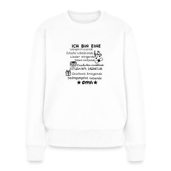 Ich bin eine Oma - Frauen Premium Bio Pullover - Weiß - Vorne - Julia (174cm)