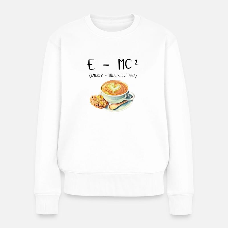 E MC² Kaffee Milch Energie Geschenk lustig - Frauen Premium Bio Pullover - Weiß