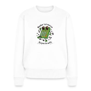 Mathe ist meine Superkraft - Mathematik macht Spaß - Frauen Premium Bio Pullover - Weiß - Vorne - Julia (174cm)