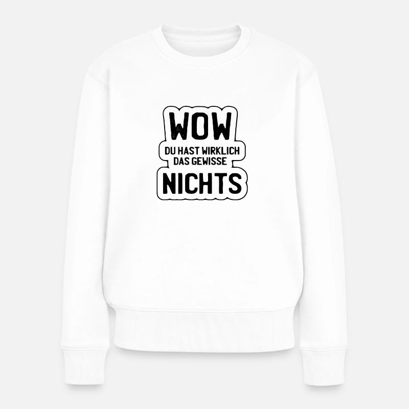 Das gewisse Nichts - Frauen Premium Bio Pullover - Weiß