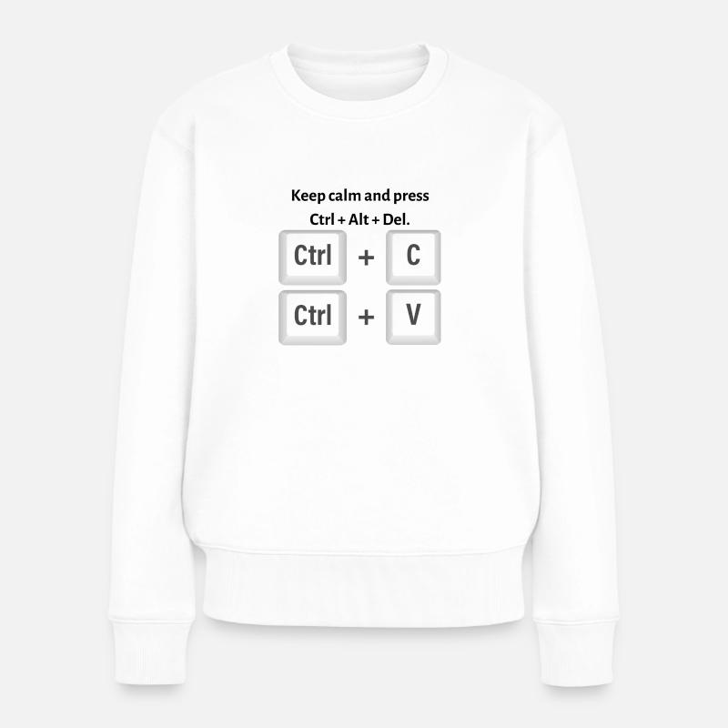 Keep calm and press Ctrl Alt Del - Frauen Premium Bio Pullover - Weiß