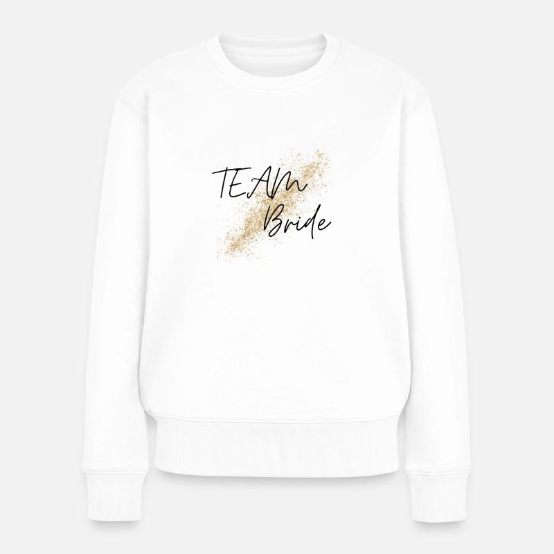 Team Bride - Frauen Premium Bio Pullover - Weiß