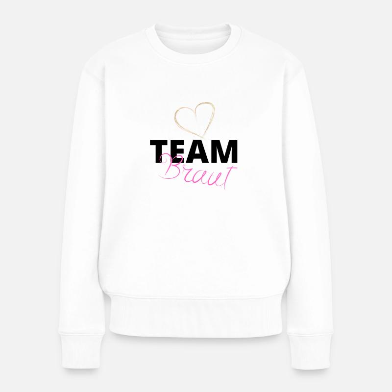 Team Braut - Frauen Premium Bio Pullover - Weiß