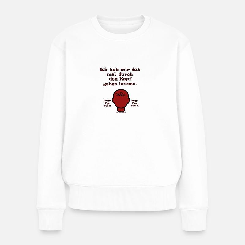 witziges Nicht-Nachdenken-Design / lustige Sprüche - Frauen Premium Bio Pullover - Weiß