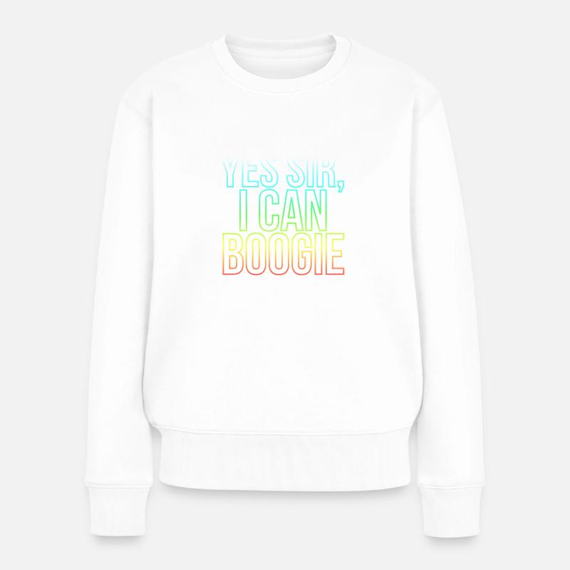 I Can Boogie - Frauen Premium Bio Pullover - Weiß