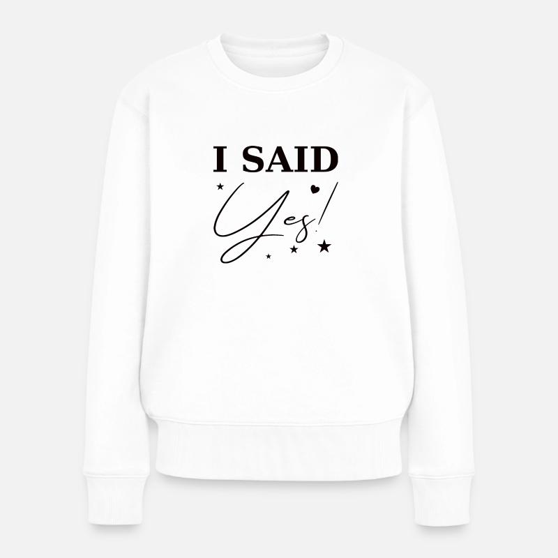 I Said Yes noir - Pull Premium bio Femme - blanc