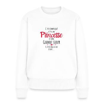 Princesse, princesse, princesse humour grande sœur - Pull Premium bio Femme - blanc - Devant - Julia (174cm)