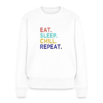 Manger Sleep Chill Répéter - chillen - relaxen - Relax - Pull Premium bio Femme - blanc - Devant - Julia (174cm)