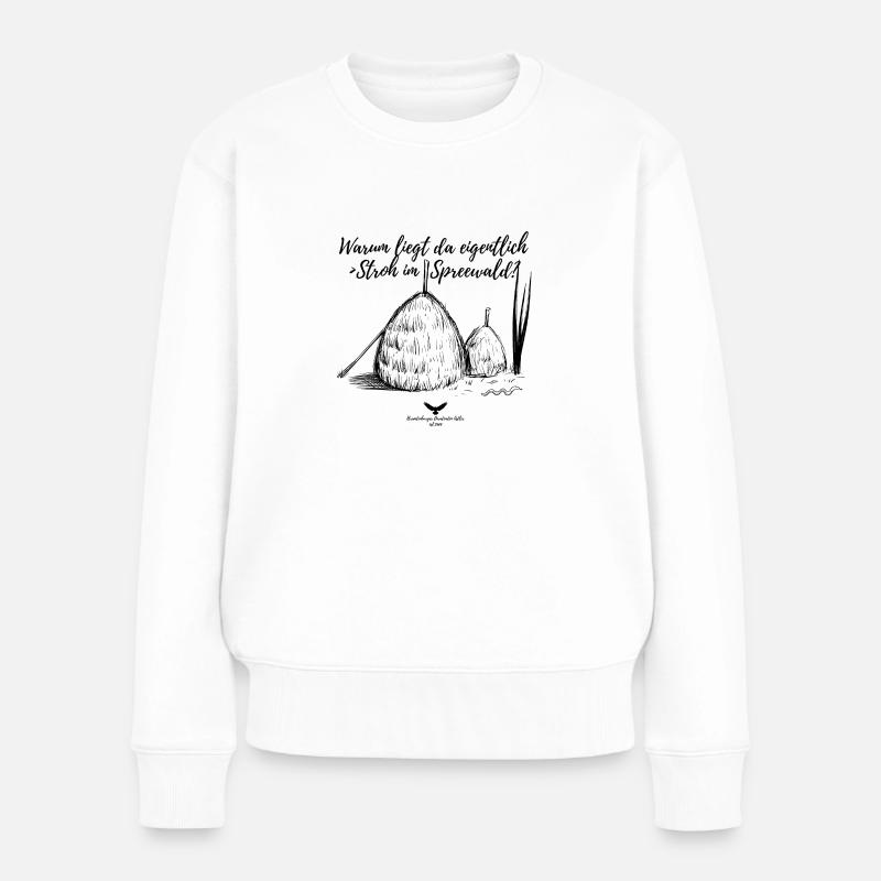 Spreewald Warum liegt da eigentlich Stroh? - Frauen Premium Bio Pullover - Weiß