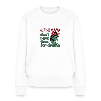 Halloween witch mom has no time for drama - Women's Premium Organic Jumper - white - Front - Julia (174cm)