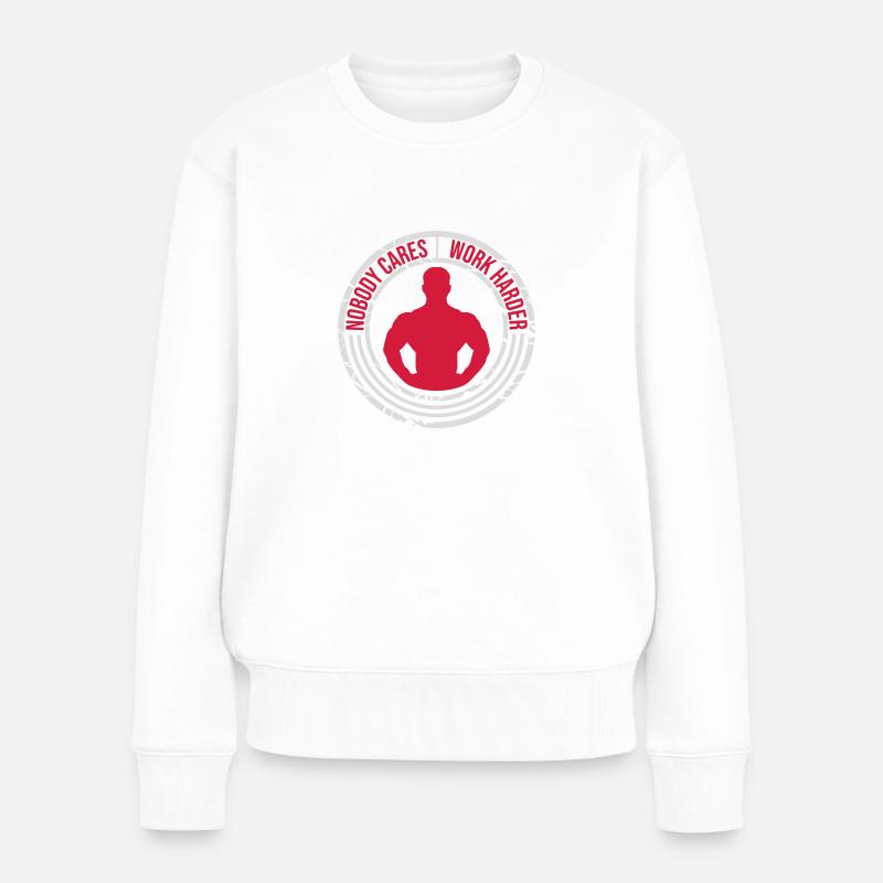 nobody cares work harder - Frauen Premium Bio Pullover - Weiß