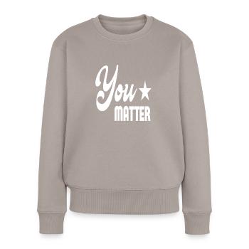 You Matter - Frauen Premium Bio Pullover - Taupe - Vorne - Julia (174cm)