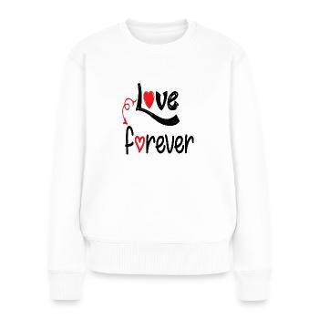 Love forever - Frauen Premium Bio Pullover - Weiß - Vorne - Julia (174cm)