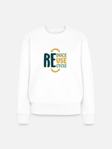 Reduce Reuse Recycle | Klimawandel Umweltschutz - Frauen Premium Bio Pullover - Weiß