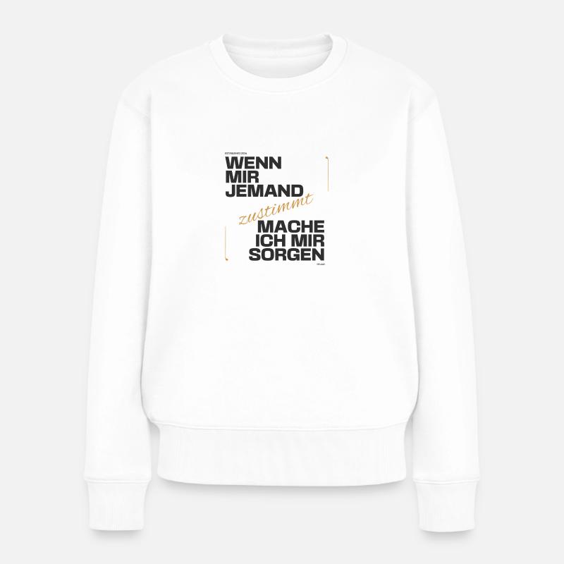 Ironisches Statement - Frauen Premium Bio Pullover - Weiß
