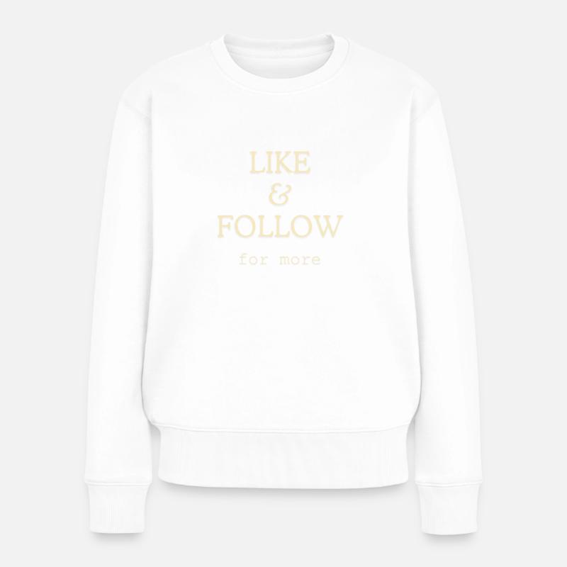Like & Follow for more - Frauen Premium Bio Pullover - Weiß