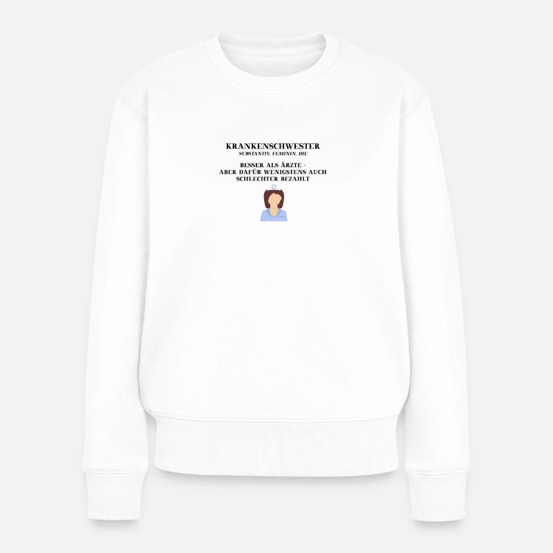 Krankenschwester lustig Geschenkidee Definition - Frauen Premium Bio Pullover - Weiß