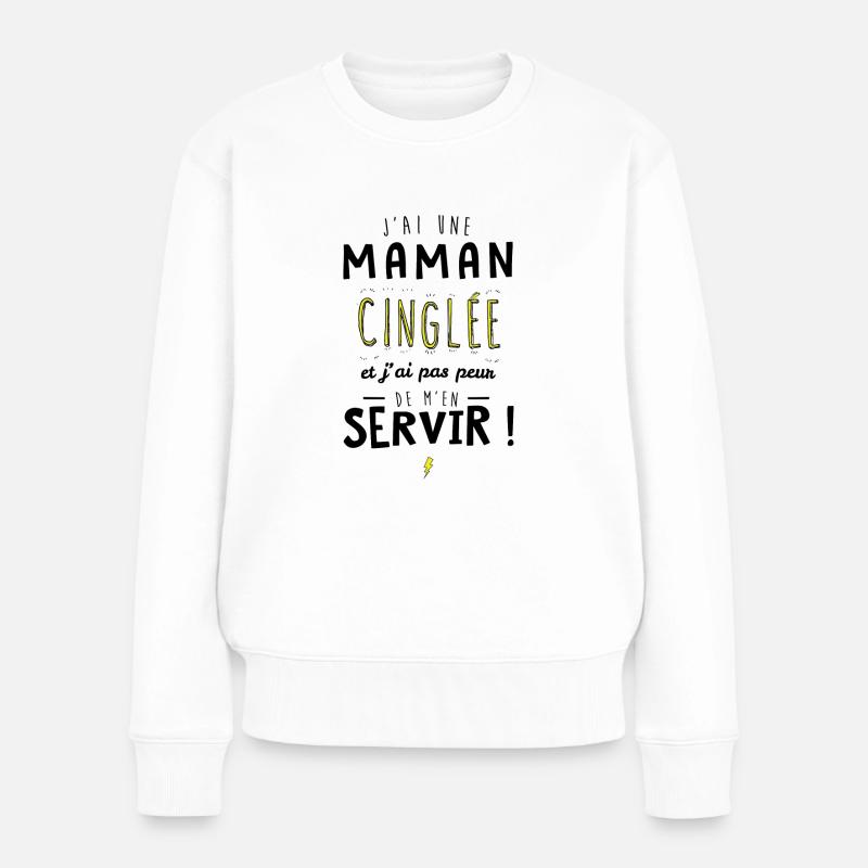 J'ai un maman cinglée et je peux m'en servir - Pull Premium bio Femme - blanc
