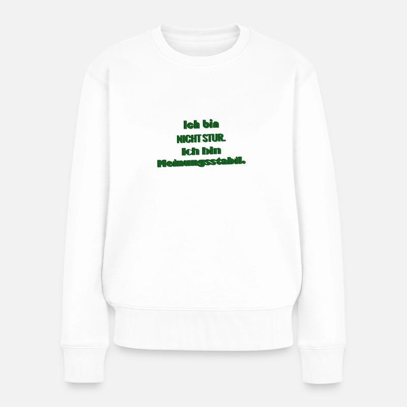Meinungsstabil - Frauen Premium Bio Pullover - Weiß