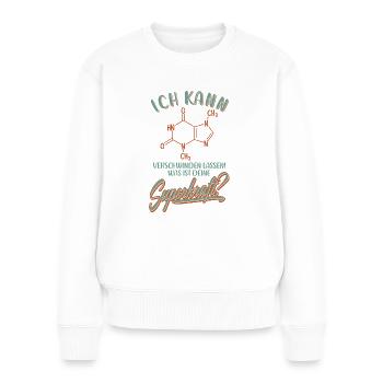Schokolade Spruch Formel - Naschkatze Chemie Kakao - Frauen Premium Bio Pullover - Weiß - Vorne - Julia (174cm)