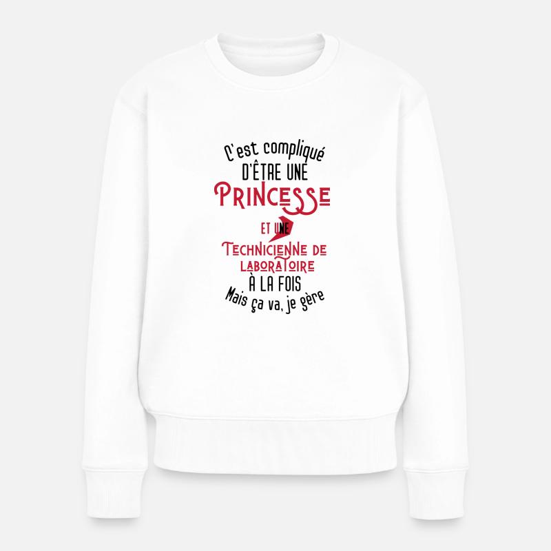 C'est compliqué d'être Princesse Technicienne - Pull Premium bio Femme - blanc